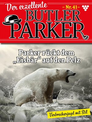 cover image of Der exzellente Butler Parker 41 – Kriminalroman